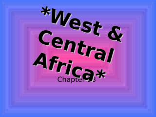 ch 23 West & Central Africa.ppt