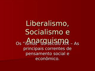 liberalismo, socialismo e anarquismo.ppt