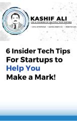 6 Insider Tech Tips For Startups to Help You Make a Mark.pdf