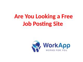 Are You Looking a Free Job Posting Site.pptx