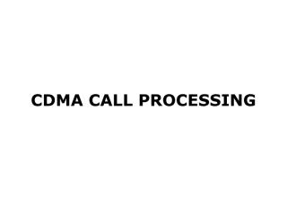 CDMA Call Processing.pdf